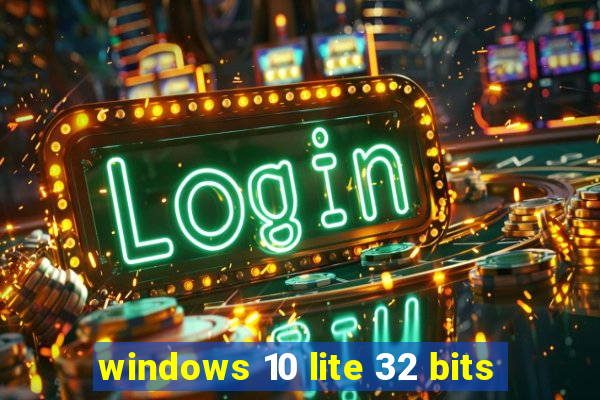 windows 10 lite 32 bits